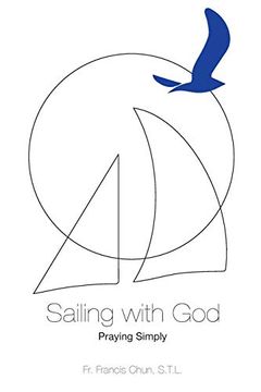 portada Sailing With God: Praying Simply (en Inglés)