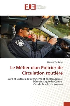 portada Le Métier d'un Policier de Circulation routière (in French)
