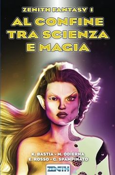 portada Al Confine tra Scienza e Magia: Volume 1 (Zenith Fantasy)