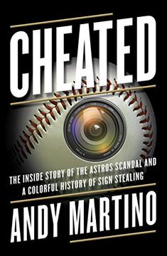 portada Cheated: The Inside Story of the Astros Scandal and a Colorful History of Sign Stealing (in English)