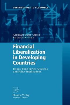 portada financial liberalization in developing countries: issues, time series analyses and policy implications (in English)