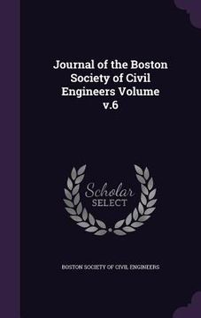 portada Journal of the Boston Society of Civil Engineers Volume v.6 (en Inglés)