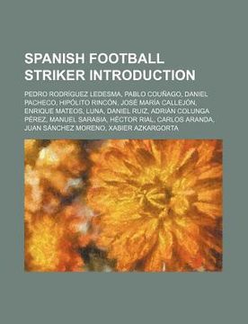 portada spanish football striker introduction: pedro rodr guez ledesma, pablo cou ago, daniel pacheco, hip lito rinc n, jos mar a callej n
