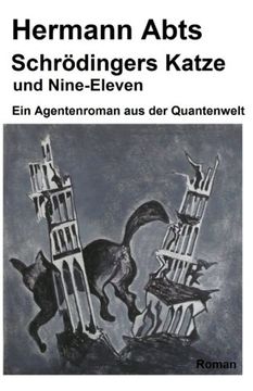 portada Schroedingers Katze und Nine - Eleven: Ein Agentenroman aus der Quantenwelt (German Edition)