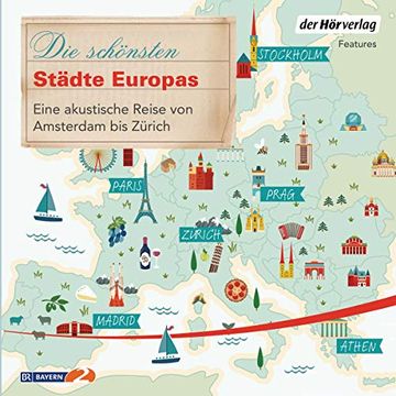 portada Die Schönsten Städte Europas: Eine Akustische Reise von Amsterdam bis Zürich (Sehnsuchtsreisen, Band 3) (en Alemán)