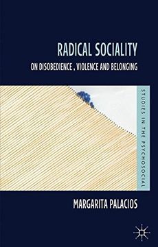 portada Radical Sociality: On Disobedience, Violence and Belonging (Studies in the Psychosocial) (en Inglés)
