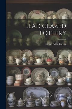 portada Lead Glazed Pottery (en Inglés)