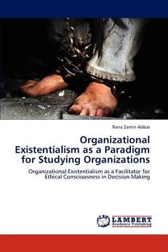 portada organizational existentialism as a paradigm for studying organizations (en Inglés)