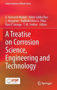 portada A Treatise on Corrosion Science, Engineering and Technology