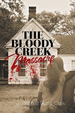 portada The Bloody Creek Massacre (en Inglés)
