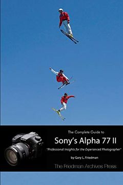 portada The Complete Guide to Sony'S Alpha 77 ii (en Inglés)