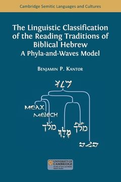 portada The Linguistic Classification of the Reading Traditions of Biblical Hebrew: A Phyla-and-Waves Model (in English)