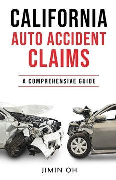 portada California Auto Accident Claims: A Comprehensive Guide