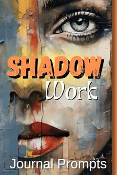 portada Shadow Work Journal Prompts- A Comprehensive Guide to Self-Exploration, Healing, and Personal The Ultimate Journal for Illuminating Your Inner Path (en Inglés)