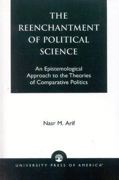 portada the reenchantment of political science: an epistemological approach to the theories of comparative politics