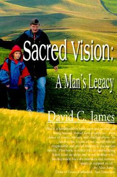 portada sacred vision: a man's legacy