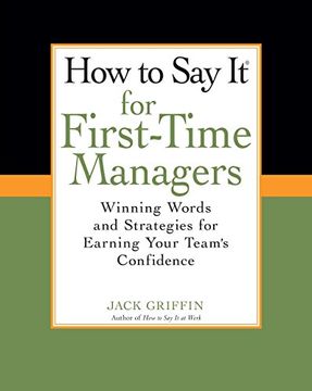portada How to say it for First-Time Managers: Winning Words and Strategies for Earning Your Team's Confidence (in English)
