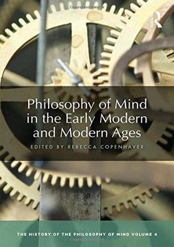 portada Philosophy of Mind in the Early Modern and Modern Ages: The History of the Philosophy of Mind, Volume 4 (en Inglés)