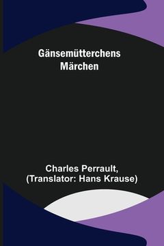 portada Gänsemütterchens Märchen (en Alemán)