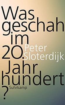 portada Was Geschah im 20. Jahrhundert? Unterwegs zu Einer Kritik der Extremistischen Vernunft (Suhrkamp Taschenbuch) (in German)