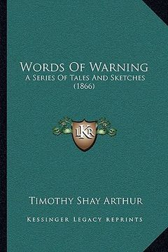 portada words of warning: a series of tales and sketches (1866) (en Inglés)