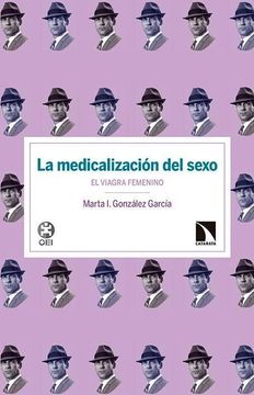 portada La Medicalización del Sexo: El Viagra Femenino (in Spanish)