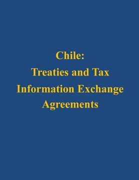portada Chile: Treaties and Tax Information Exchange Agreements (en Inglés)