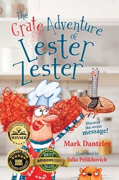 portada The Grate Adventure of Lester Zester: A story for kids about feelings and friendship (in English)