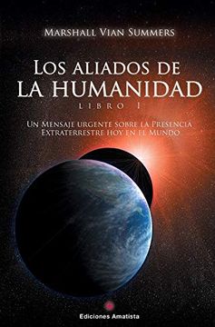 portada Los Aliados de la Humanidad. Libro uno (in Spanish)