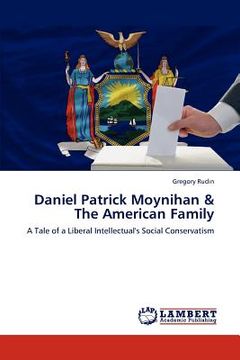 portada daniel patrick moynihan & the american family (en Inglés)