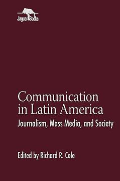 portada communication in latin america: journalism, mass media, and society (en Inglés)