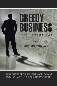 portada GREEDY BUSINESS: LIFE LESSON 101