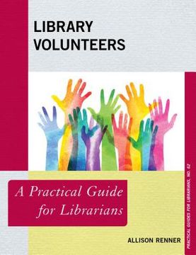portada Library Volunteers: A Practical Guide for Librarians (en Inglés)