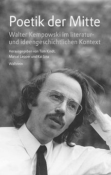 portada Poetik der Mitte: Walter Kempowski im Literatur- und Ideengeschichtlichen Kontext (en Alemán)