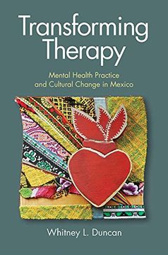 portada Transforming Therapy: Mental Health Practice and Cultural Change in Mexico (en Inglés)