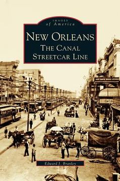 portada New Orleans: The Canal Streetcar Line (en Inglés)