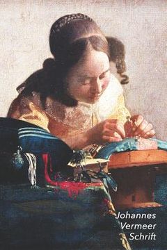portada Johannes Vermeer Schrift: De Kantwerkster Artistiek Dagboek voor Aantekeningen Stijlvol Notitieboek Ideaal Voor School, Studie, Recepten of Wach