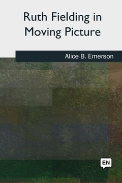 portada Ruth Fielding in Moving Picture (en Inglés)