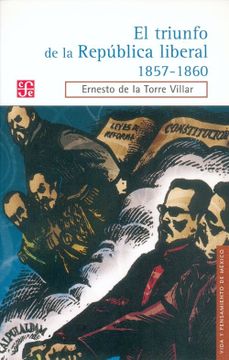portada Triunfo de la Republica Liberal (1857-1860), el (in Spanish)