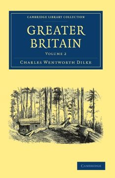 portada Greater Britain: Volume 2 (Cambridge Library Collection - North American History) (in English)