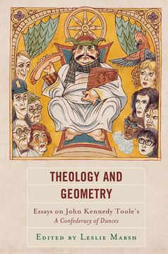 portada Theology and Geometry: Essays on John Kennedy Toole's A Confederacy of Dunces (en Inglés)