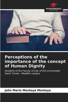portada Perceptions of the importance of the concept of Human Dignity (in English)
