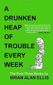 portada A Drunken Heap of Trouble Every Week: The First Three Books (en Inglés)