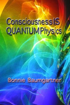portada Consciousness IS QUANTUM Physics (in English)