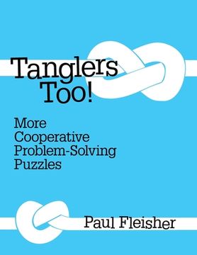 portada Tanglers Too!: More Cooperative Problem-solving Puzzles (en Inglés)