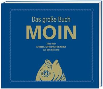 portada Das Große Buch Moin - Alles Über Krabben, Klönschnack & Kultur aus dem Moinland (en Alemán)