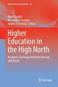 portada Higher Education in the High North: Academic Exchanges Between Norway and Russia (en Inglés)