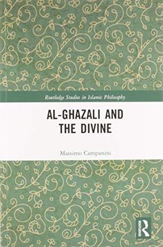 portada Al-Ghazali and the Divine (Routledge Studies in Islamic Philosophy) (en Inglés)