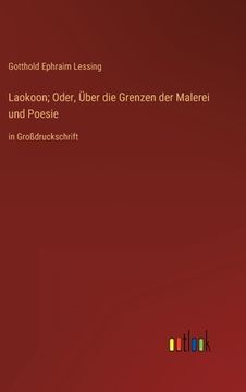 portada Laokoon; Oder, Über die Grenzen der Malerei und Poesie: in Großdruckschrift (en Alemán)