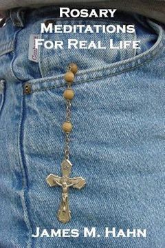 portada Rosary Meditations for Real Life (en Inglés)